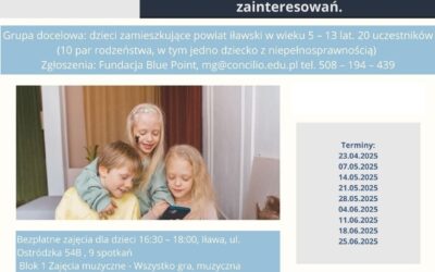 „Razem przez życie” – wyrównywanie szans rodzeństwa i budowanie odporności rodzin w powiecie iławskim