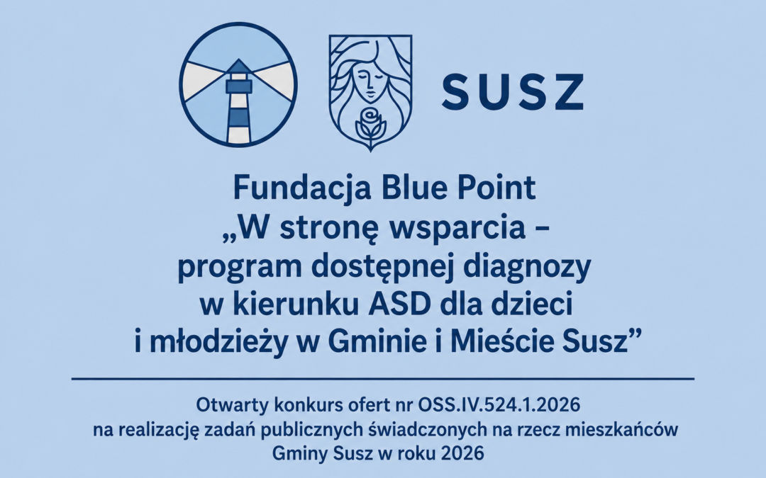 Fundacja Blue Point realizuje projekt diagnostyczny dla dzieci i młodzieży z Gminy i Miasta Susz